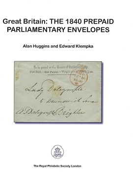 Huggins, Alan/Klempka, Eward  Great Britain: The 1840 Prepaid Pa