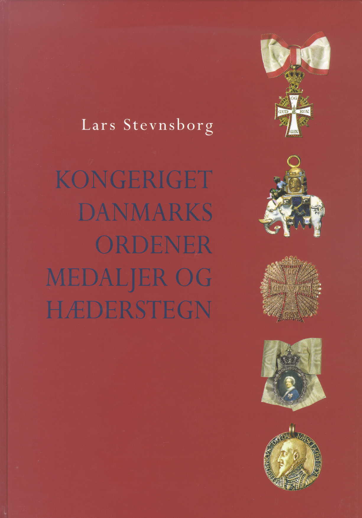 Stevnsborg The Orders, Decorations and Medals of the Kingdom of