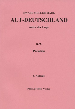 Müller-Mark, Ewald Alt-Deutschland unter der Lupe 8./9. Preußen