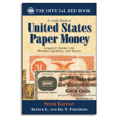 A Guide Book of United States Paper Money, 6th Edition
