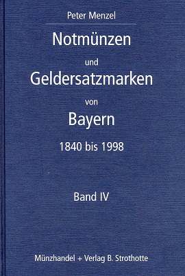 Menzel, Peter Notmünzen und sonstige Geldersatzmarken von Bayern