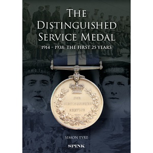 Eyre, Simon The Distinguished Service Medal 1914-1938 The First 