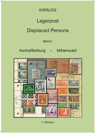 Wilhelm, Friedrich Katalog Lagerpost Displaced Persons I + II  B