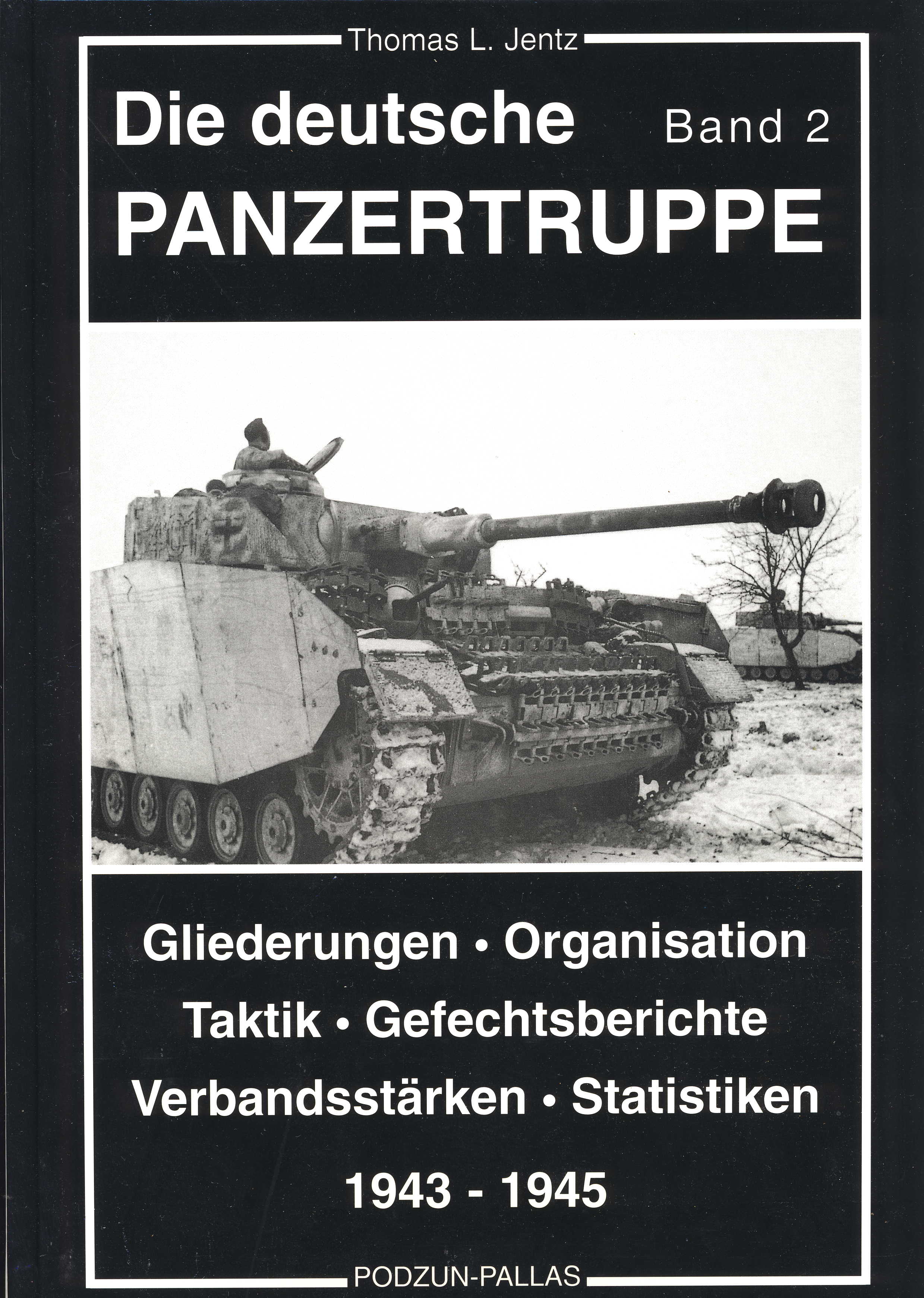 Jentz, Thomas L. Die deutsche Panzertruppe Band 2 Entstehung und