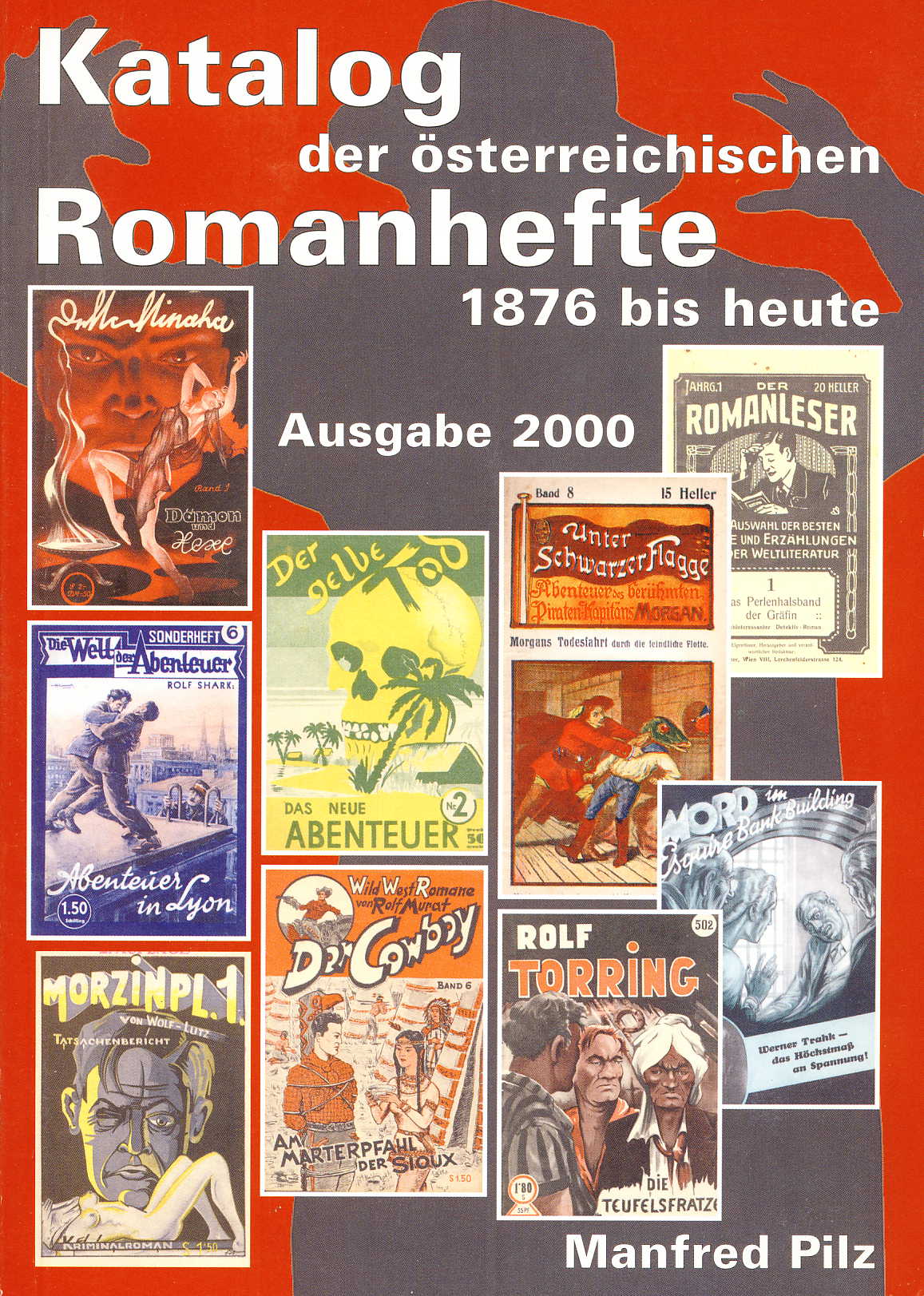 Pilz, Manfred Katalog der österreichischen Romanhefte 1876-heute