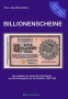 Dießner, Hans-Jürg Alfred:  Billionenscheine  Die Ausgaben der D