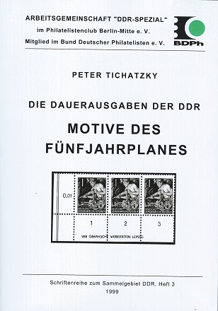 Tichatzky, Peter Die Dauerausgaben der DDR Motive des Fünfjahrpl