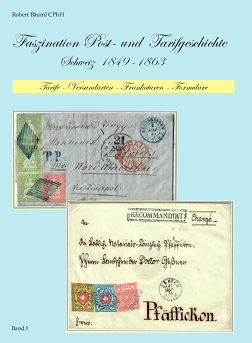Bäuml, Robert Faszination Post- und Tarifgeschichte Schweiz 1849