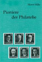 Hille, Horst Pioniere der Philatelie Biographie vieler deutscher