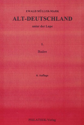 Müller-Mark, Ewald Alt-Deutschland unter der Lupe 1. Baden