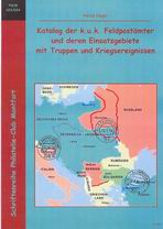 Nagel, Heinz Katalog der k.u.k. Feldpostämter und deren Einsatzg