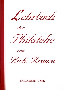 Krause, Richard Lehrbuch der Philatelie