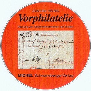 Helbig, Joachim Vorphilatelie Band 1 - Deutung von Gebührenverme