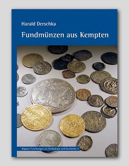 Derschka, Harald Fundmünzen aus Kempten Katalog und Auswertung d