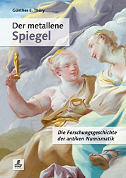 Thüry, Günther E. Der metallene Spiegel Die Forschungsgeschichte