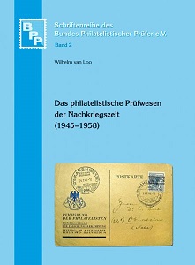 van Loo, Wilhelm Das philatelistische Prüfwesen der Nachkriegsze
