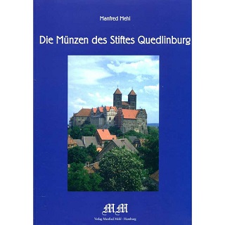 Mehl, Manfred Die Münzen des Stiftes Quedlinburg  1. Auflage 200