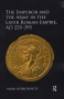 Hebblewhite, Mark The Emperor and the Army in the Later Roman Em