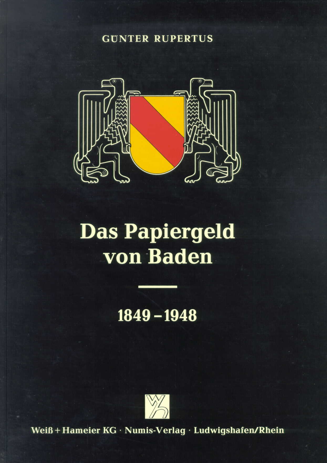 Rupertus, Günter Das Papiergeld von Baden 1849-1948