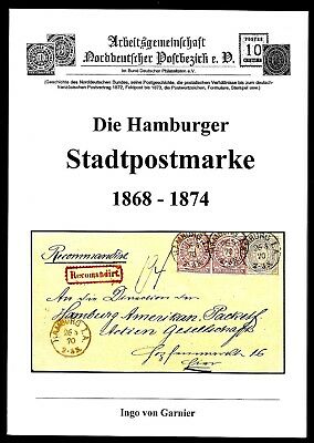Garnier, Ingo von Die Hamburger Stadtpostmarke 1868 - 1874 