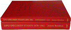 Bendon, James UPU SPECIMEN STAMPS 1878-1961 Vol. 1 + 2  Edition 
