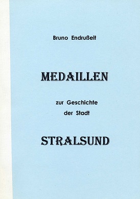Endrußeit, Bruno Medaillen zur Geschichte der Stadt Stralsund