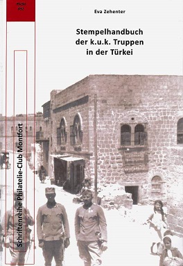 Zehenter, Eva Stempelhandbuch der k.u.k. Truppen in der Türkei S