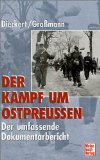 Dieckert, Kurt / Großmann, Horst Der Kampf um Ostpreußen Der umf