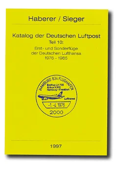 Haberer Sieger Katalog der deutschen Luftpost Teil 10 Erst- und 