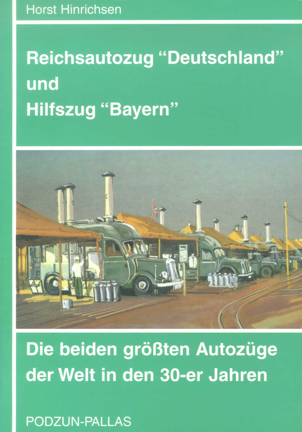 Hinrichsen, Horst Reichsautozug " Deutschland " und Hilfszug 