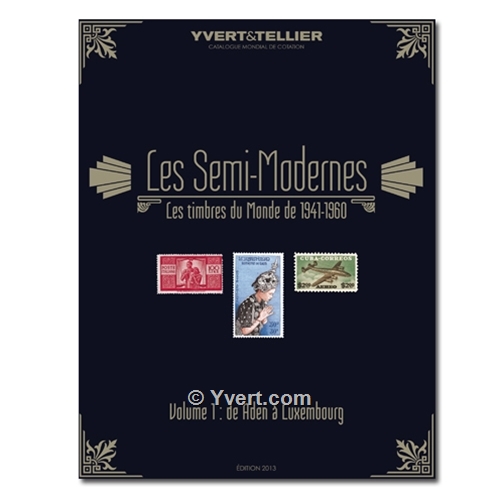 Yvert & Tellier Les Semi-Modernes Les Timbres du Monde de 1941-1
