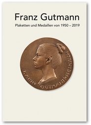 Gutmann, Franz Plaketten und Medaillen von 1950 – 2019 
