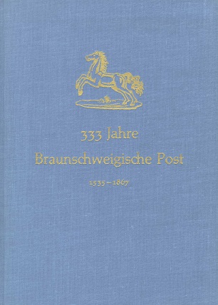 Bade, Henri 333 Jahre Braunschweigische Post 1535 - 1867