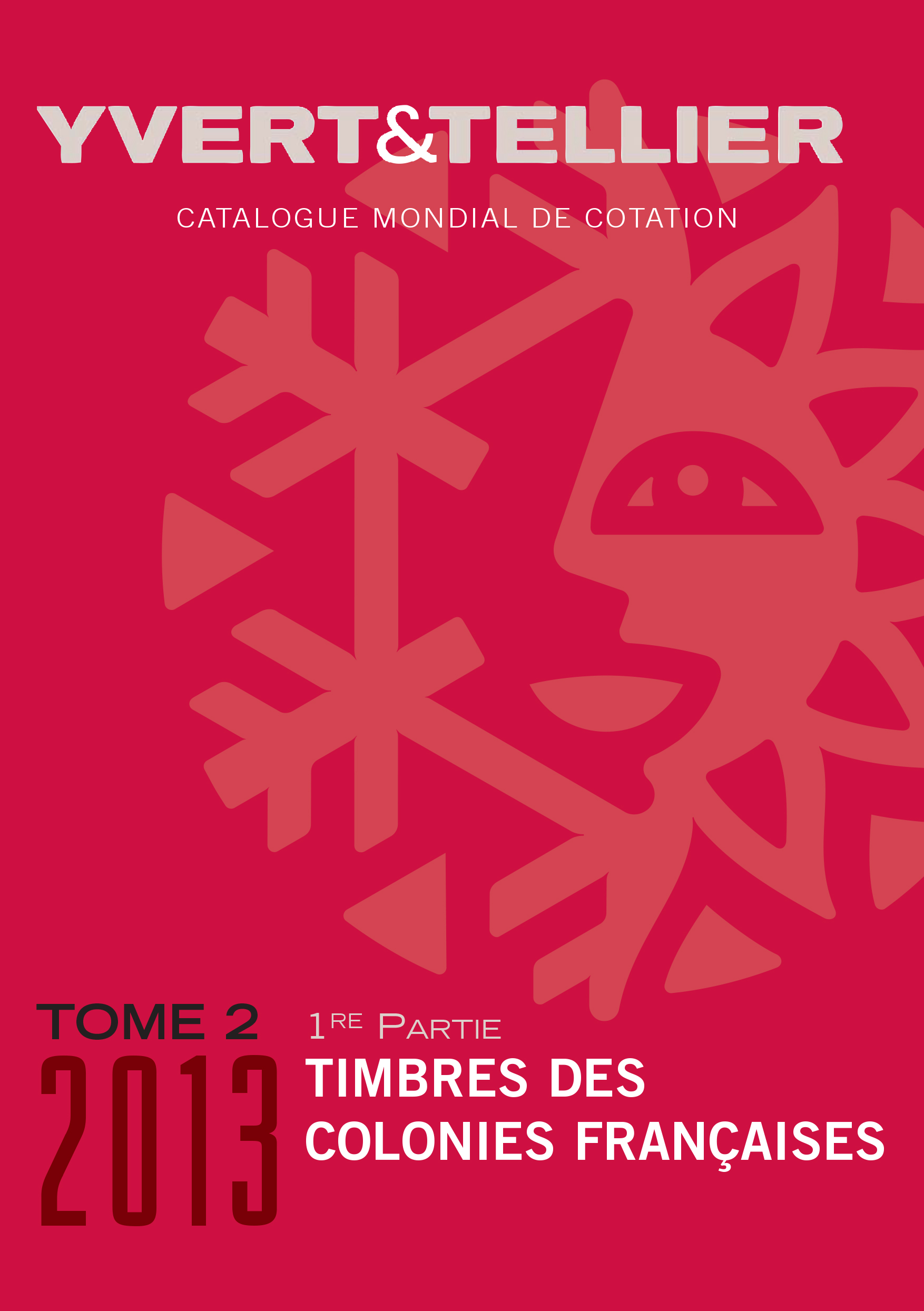 Yvert & Tellier Tome 2 1Partie Timbres des Colonies Francaises 2