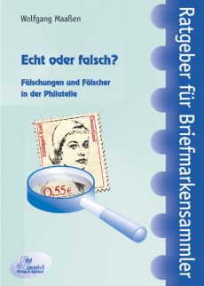 Maaßen, Wolfgang Ratgeber für Briefmarkensammler Teil 3: Echt od