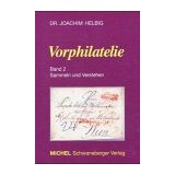 Helbig, Joachim Vorphilatelie Band 2 Sammeln und Verstehen (MICH