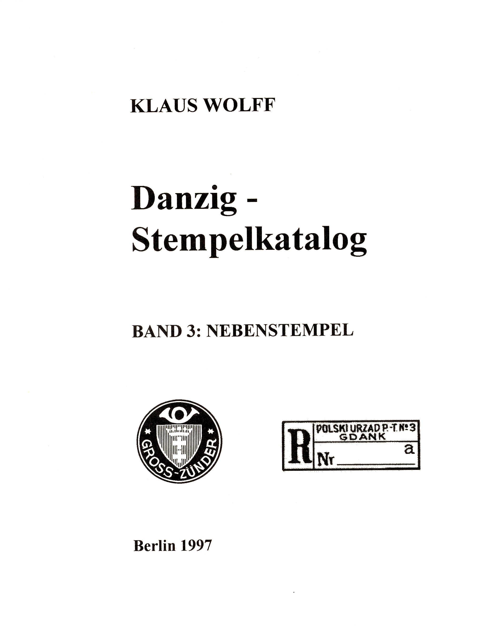 Wolff, Klaus Danzig-Stempelkatalog Band 3: Nebenstempel
