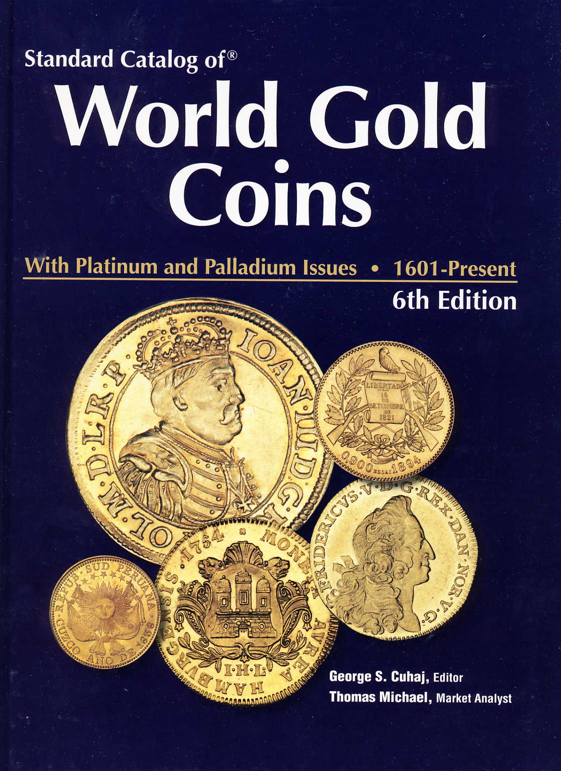 Cuhaj George S./ Michael, Thomas  Standard Catalog of World Gold