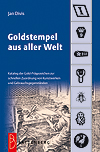 Divis, Jan Goldstempel aus aller Welt Katalog der Gold-Prägezeic