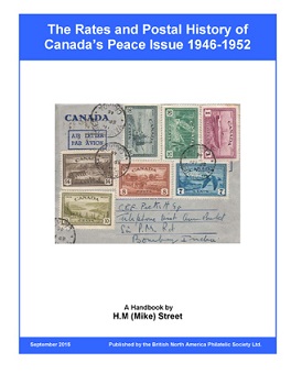 Street, H. Mike The Rates and Postal History of Canada’s Peace I