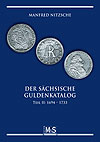 Nitzsche, Manfred Der sächsische Guldenkatalog Teil II: 1694  1
