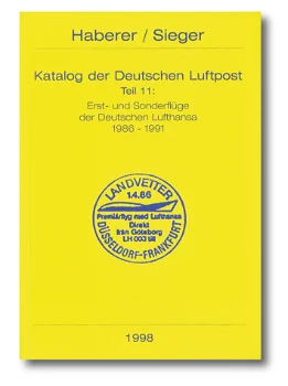Haberer Sieger Katalog der deutschen Luftpost Teil 11 Erst- und 