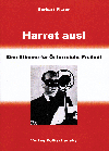 Pistor, Gerhard Harret aus! Eine Stimme für Österreichs Freiheit