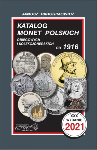 Parchimowicz, Janusz Katalog monet polskich 2021 i z Polska zwia