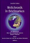 Gabka, Joachim Weltchronik in Briefmarken. Bd. I Von der Geburt 