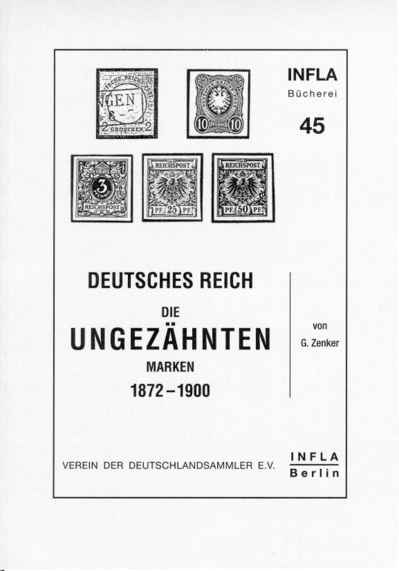 Zenker, Gotwin Deutsches Reich - Die ungezähnten Marken 1872-190