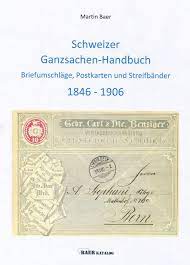 Baer, Martin Schweizer Ganzsachen-Handbuch Briefumschlägen, Post