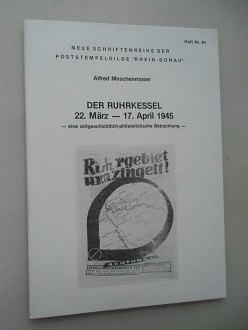 Meschenmoser, Alfred Der Ruhrkessel 22. März – 17. April 1945 – 