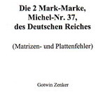 Zenker, Gotwin Die 2 Mark Marke, Michel-Nr. 37, des Deutschen Re