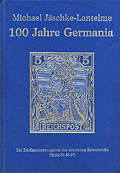 Jäschke-Lantelme, Michael 100 Jahre Germania Die Briefmarkenausg